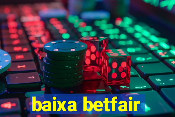 baixa betfair